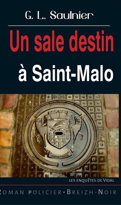 L'inspecteur Vidal, Un sale destin à Saint-Malo