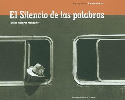 Résultat de recherche d'images pour "El silencio de las palabras Petites histoires mexicaines"