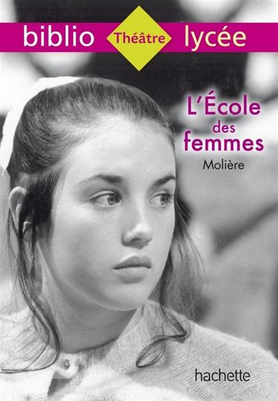 Livre : Lécole des femmes écrit par Molière  Hachette Education  9782012710610